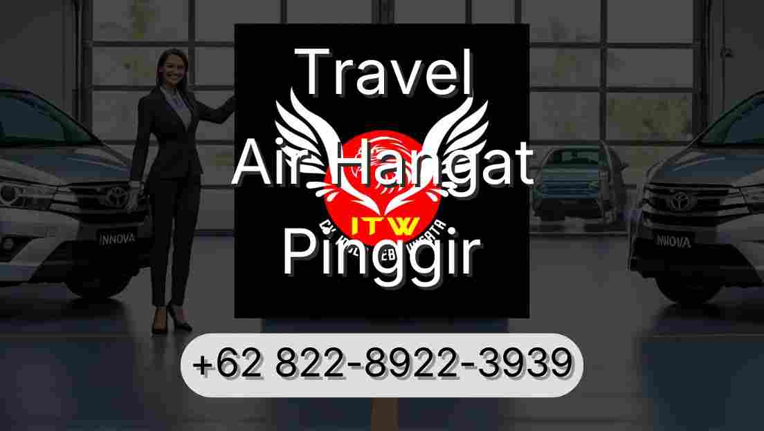Travel Air Hangat Pinggir