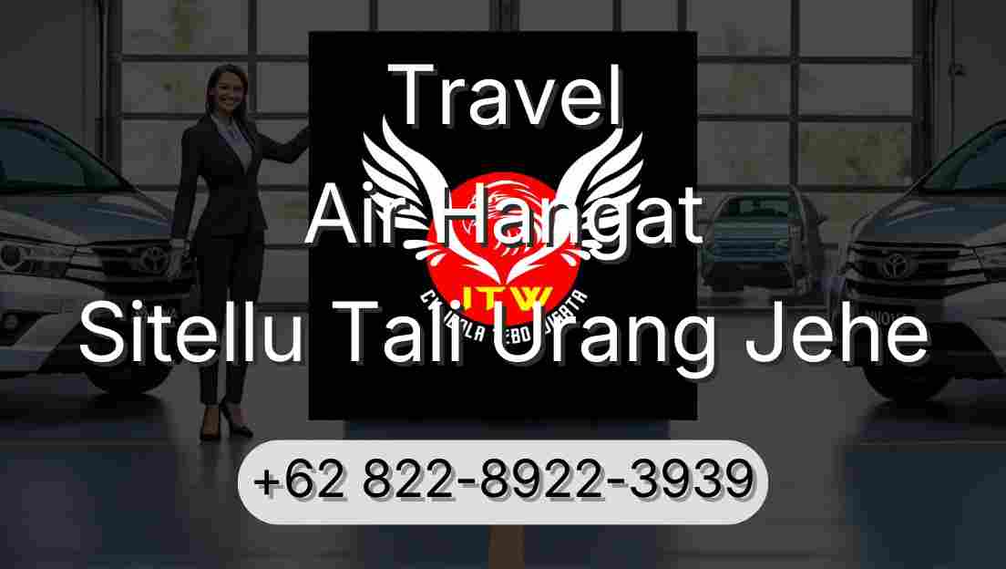 Travel Air Hangat Sitellu Tali Urang Jehe