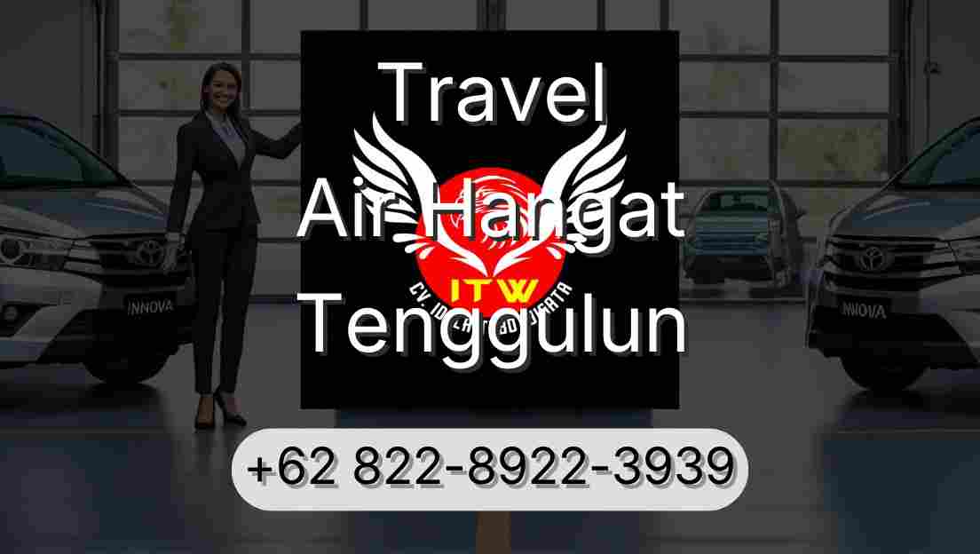 Travel Air Hangat Tenggulun