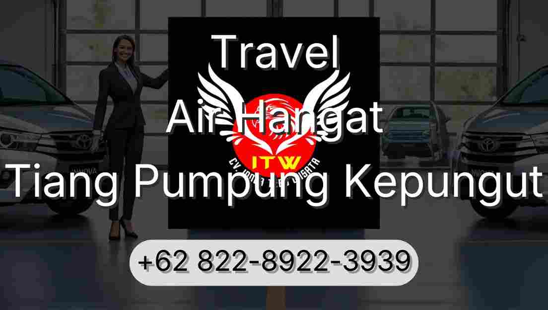 Travel Air Hangat Tiang Pumpung Kepungut