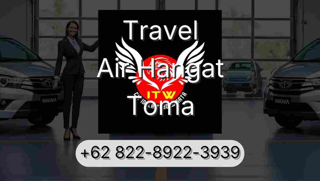Travel Air Hangat Toma