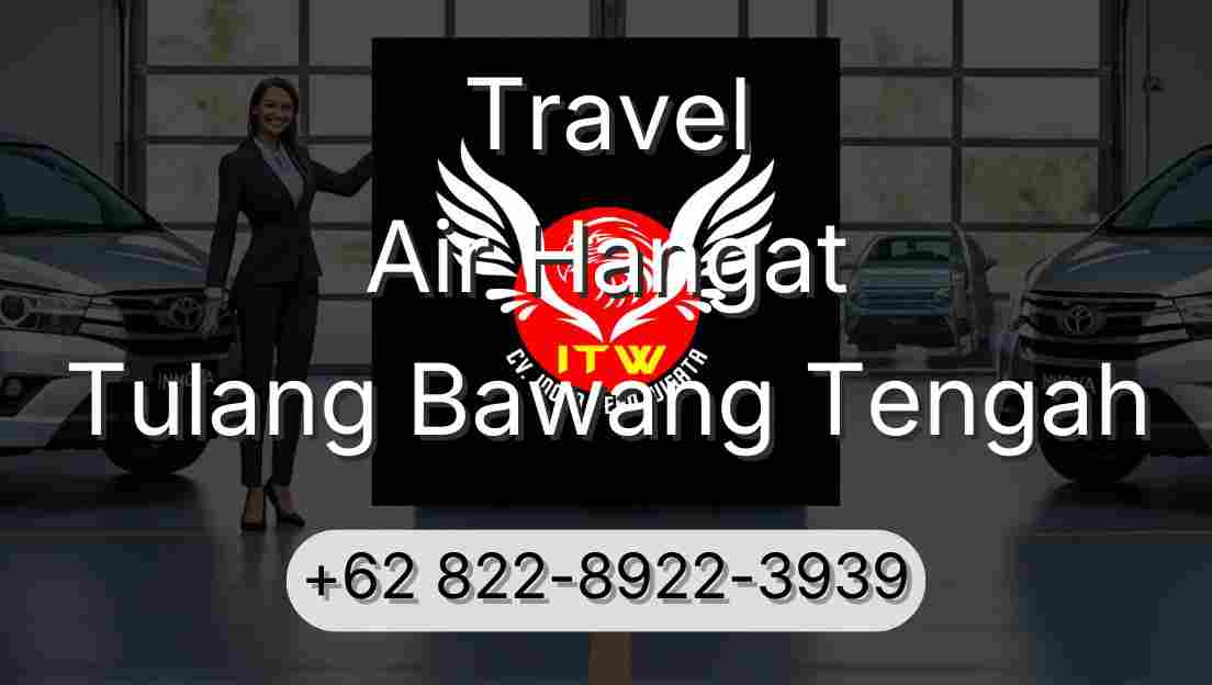Travel Air Hangat Tulang Bawang Tengah