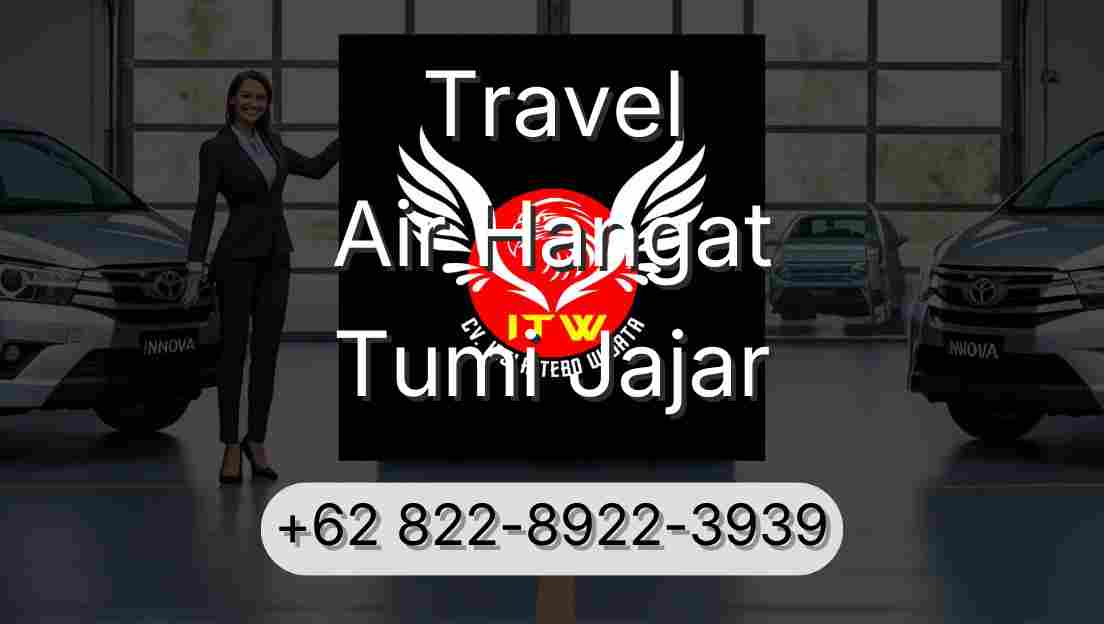 Travel Air Hangat Tumi Jajar