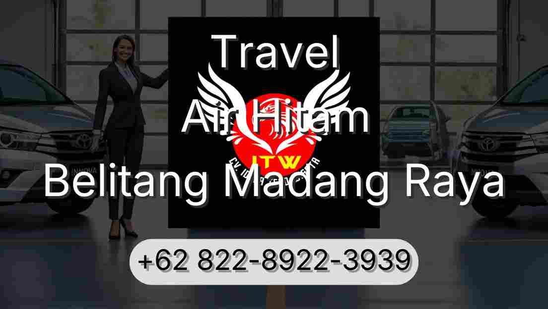 Travel Air Hitam Belitang Madang Raya