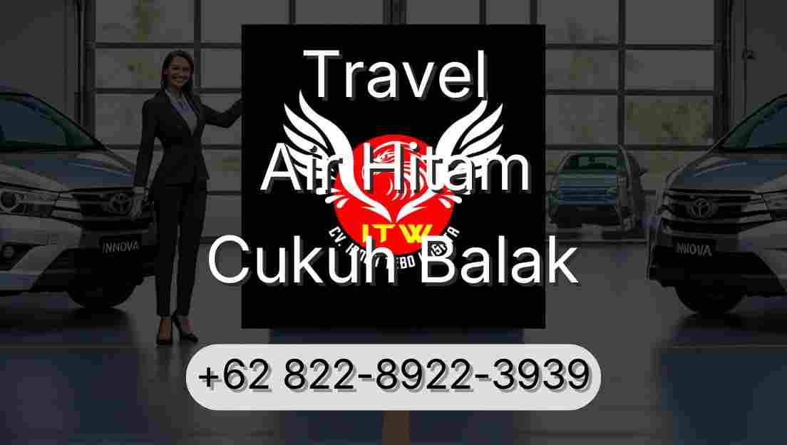 Travel Air Hitam Cukuh Balak