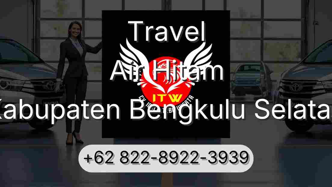 Travel Air Hitam Kabupaten Bengkulu Selatan