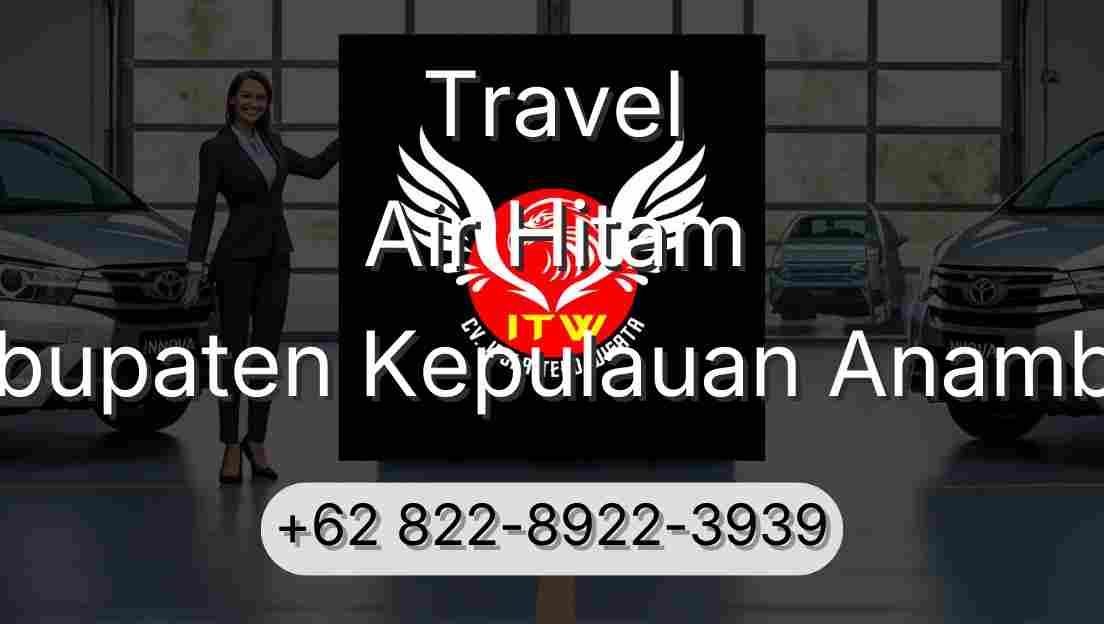 Travel Air Hitam Kabupaten Kepulauan Anambas