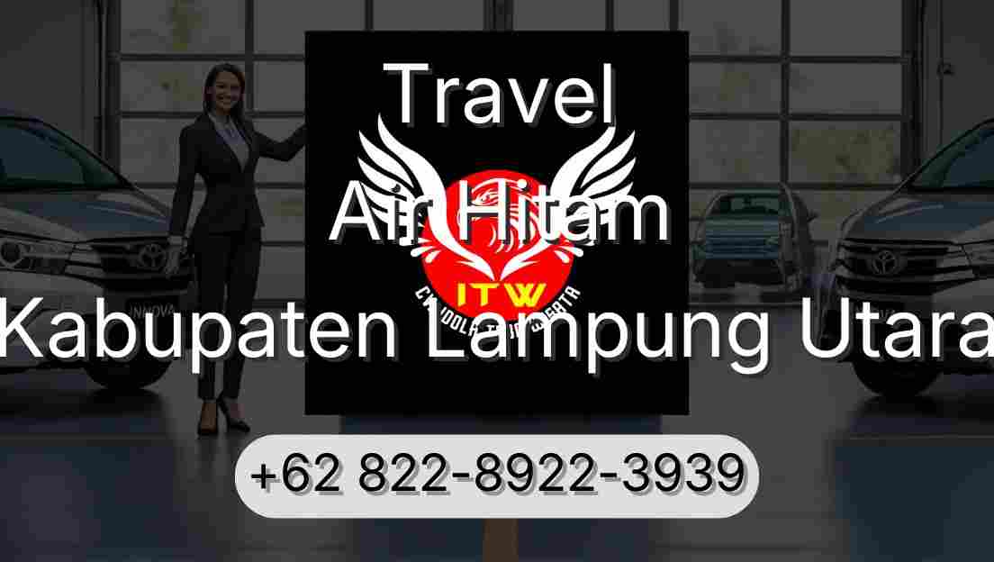 Travel Air Hitam Kabupaten Lampung Utara