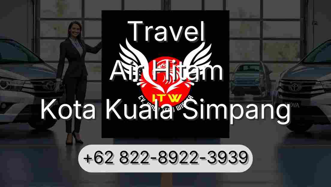 Travel Air Hitam Kota Kuala Simpang