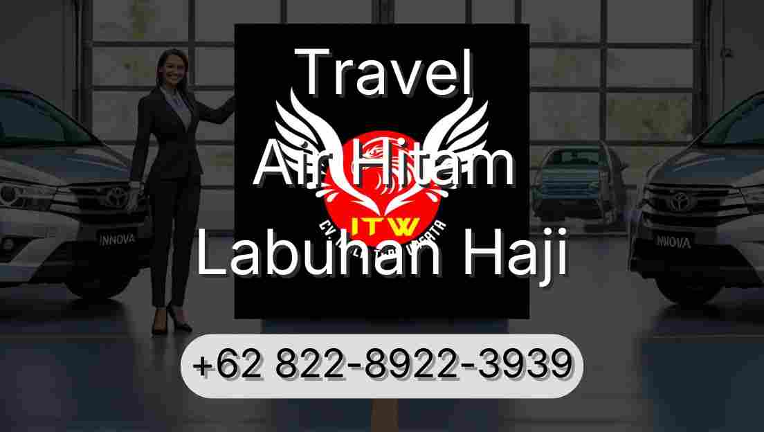 Travel Air Hitam Labuhan Haji
