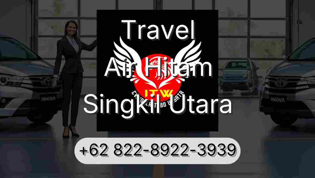 Travel Air Hitam Singkil Utara