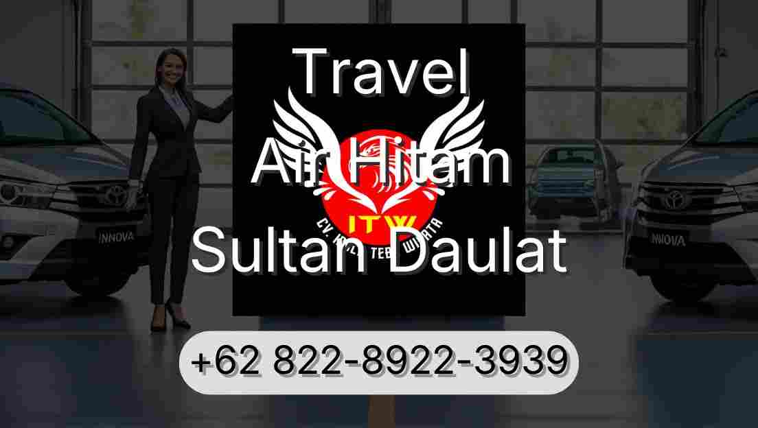 Travel Air Hitam Sultan Daulat