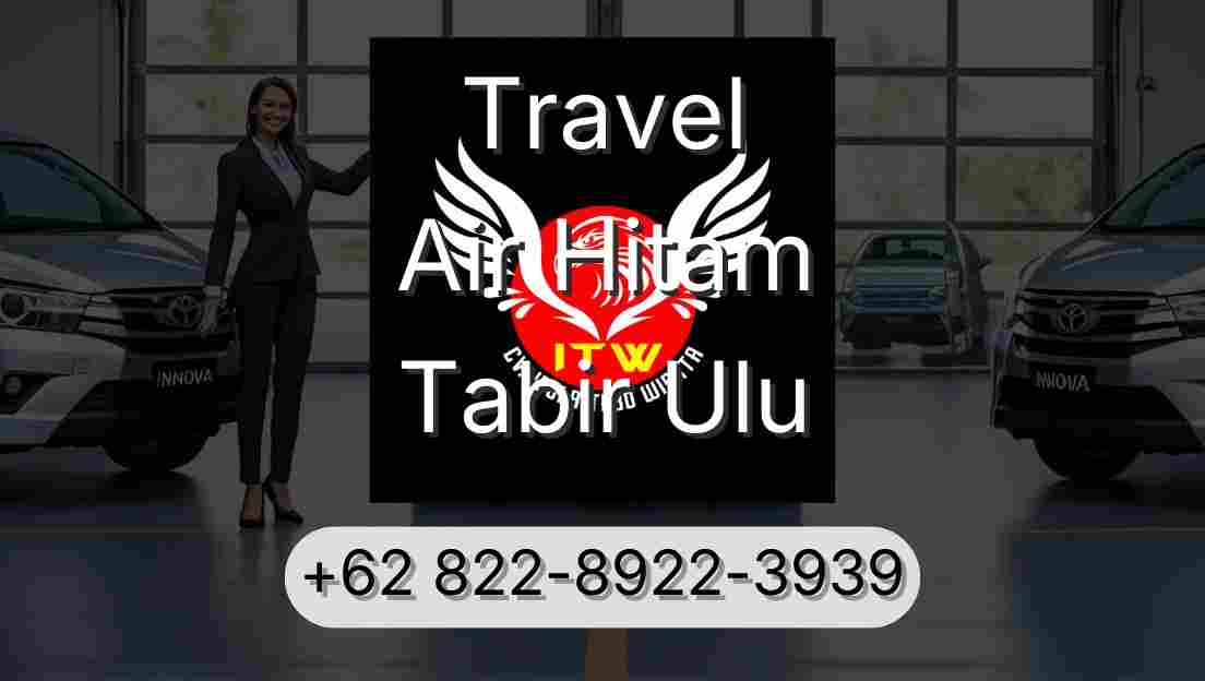 Travel Air Hitam Tabir Ulu