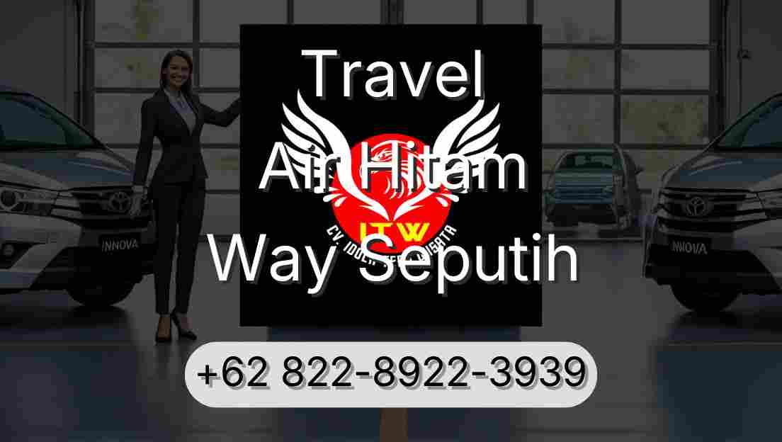 Travel Air Hitam Way Seputih