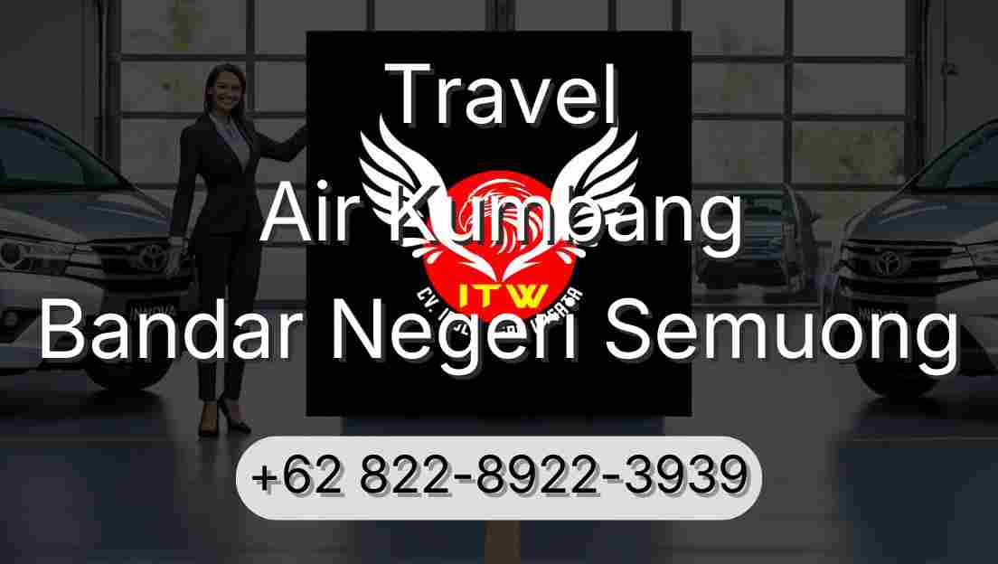 Travel Air Kumbang Bandar Negeri Semuong