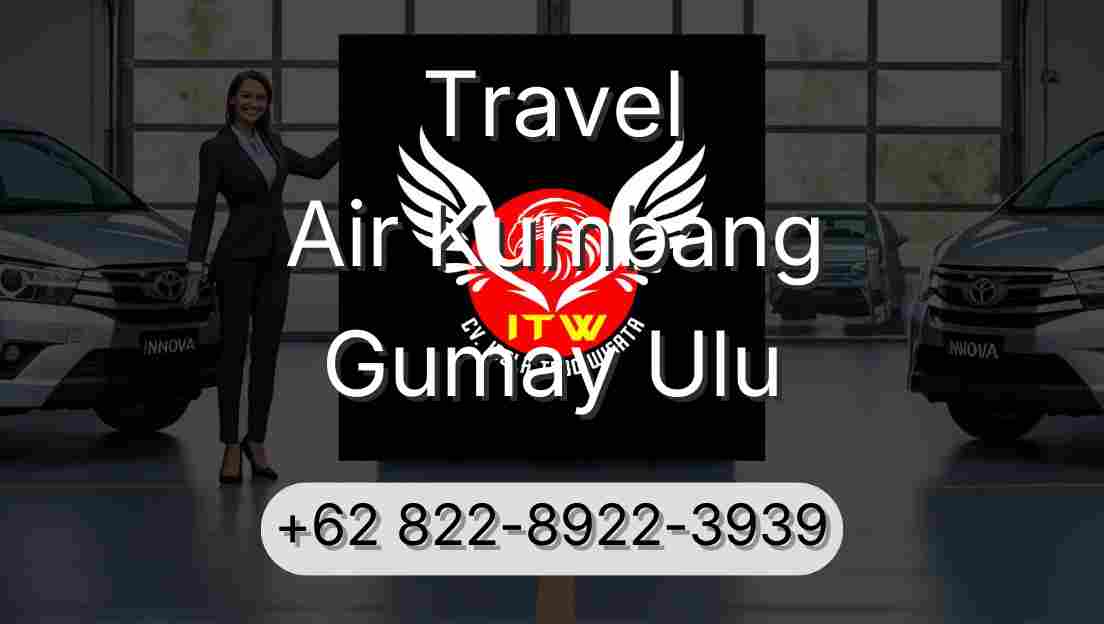 Travel Air Kumbang Gumay Ulu