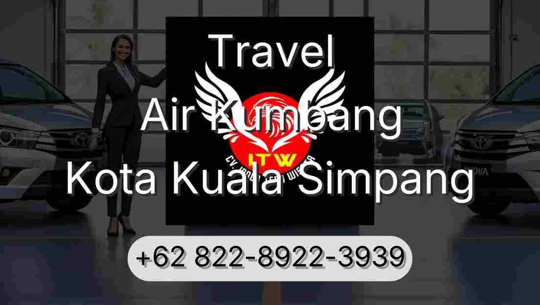 Travel Air Kumbang Kota Kuala Simpang