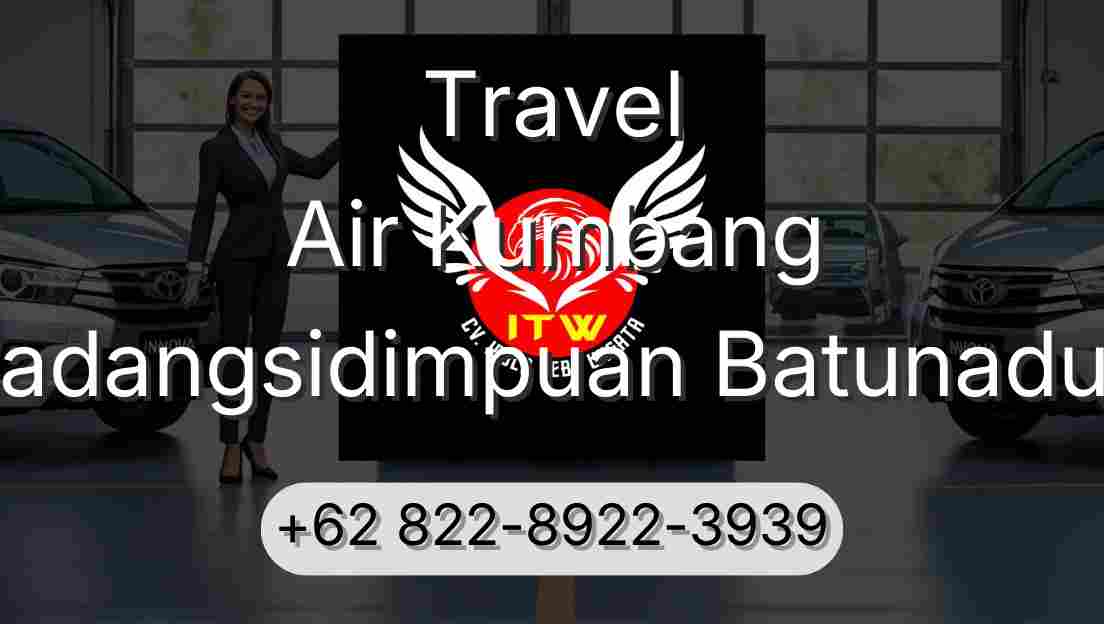 Travel Air Kumbang Padangsidimpuan Batunadua