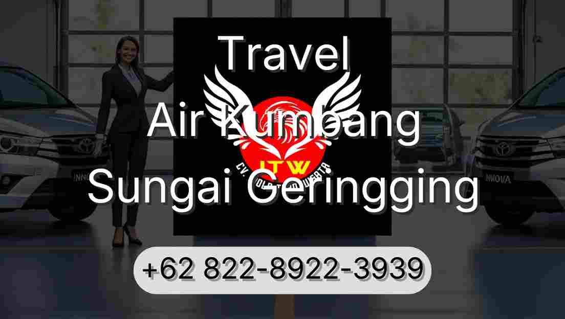 Travel Air Kumbang Sungai Geringging