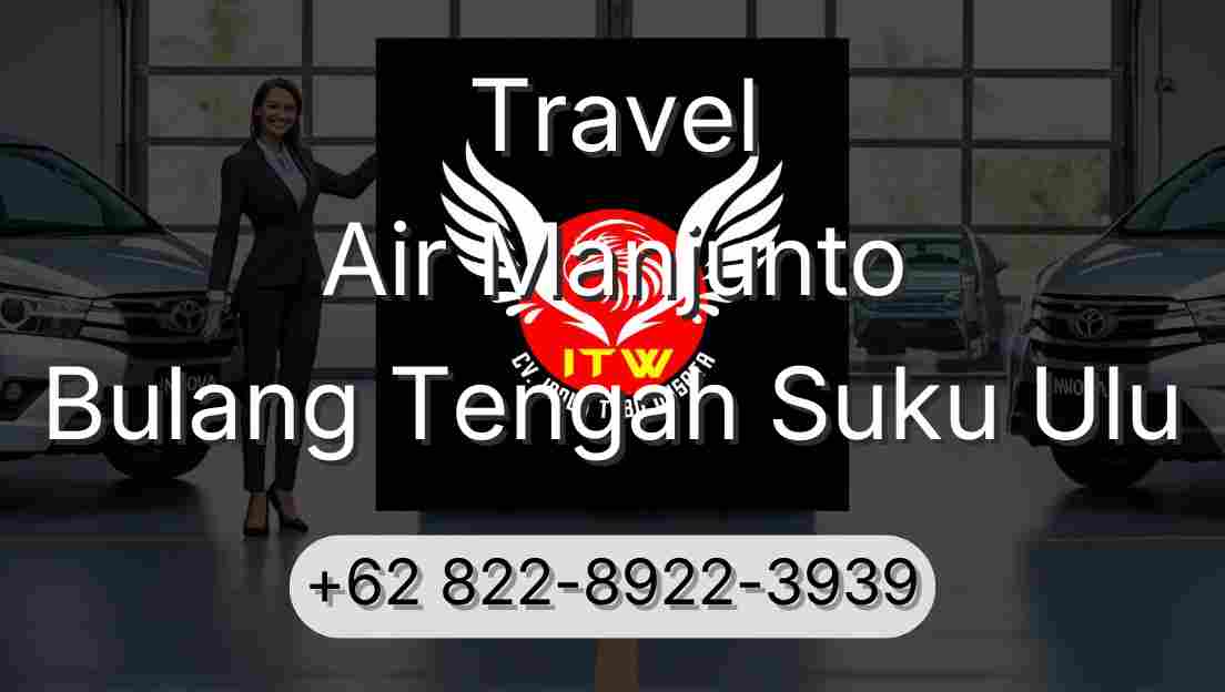 Travel Air Manjunto Bulang Tengah Suku Ulu