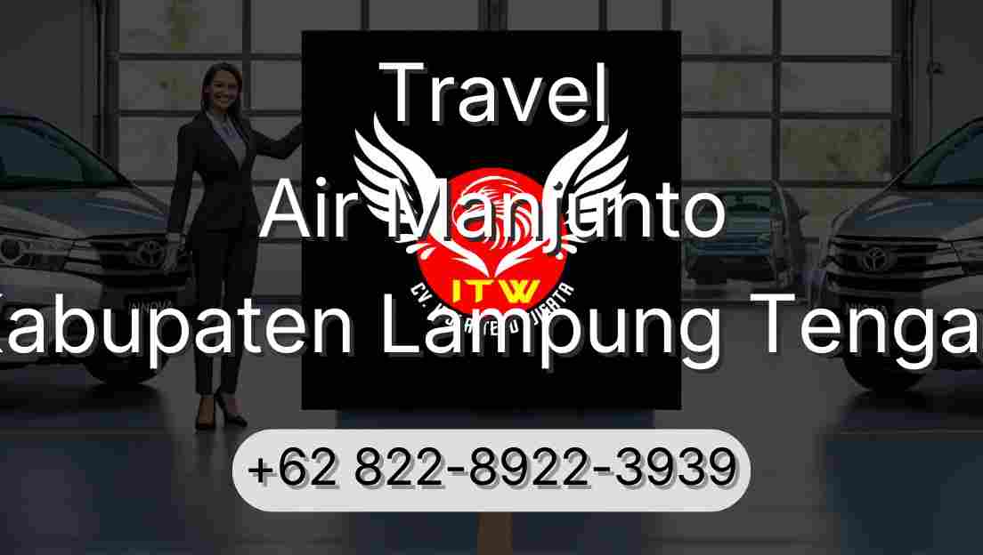 Travel Air Manjunto Kabupaten Lampung Tengah