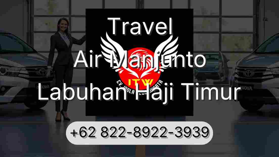 Travel Air Manjunto Labuhan Haji Timur