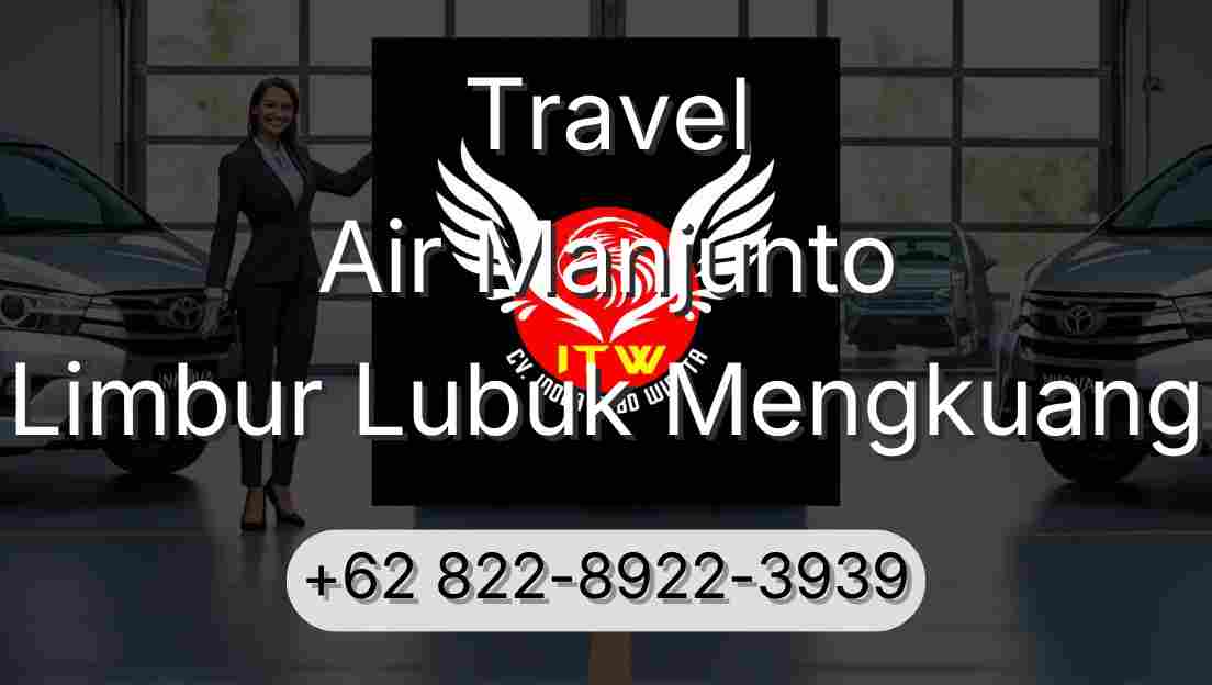 Travel Air Manjunto Limbur Lubuk Mengkuang