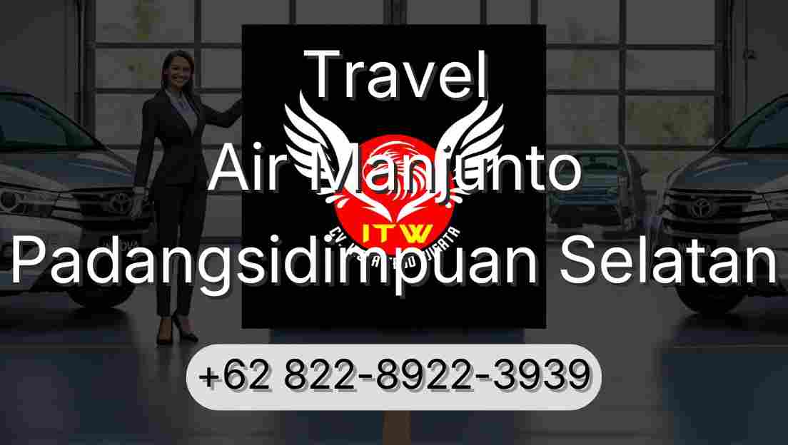 Travel Air Manjunto Padangsidimpuan Selatan