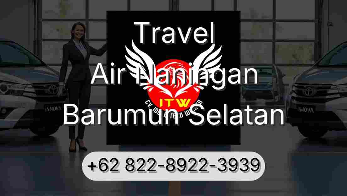 Travel Air Naningan Barumun Selatan