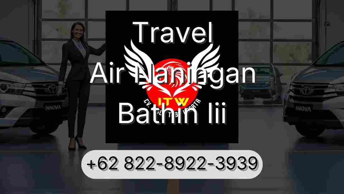Travel Air Naningan Bathin Iii