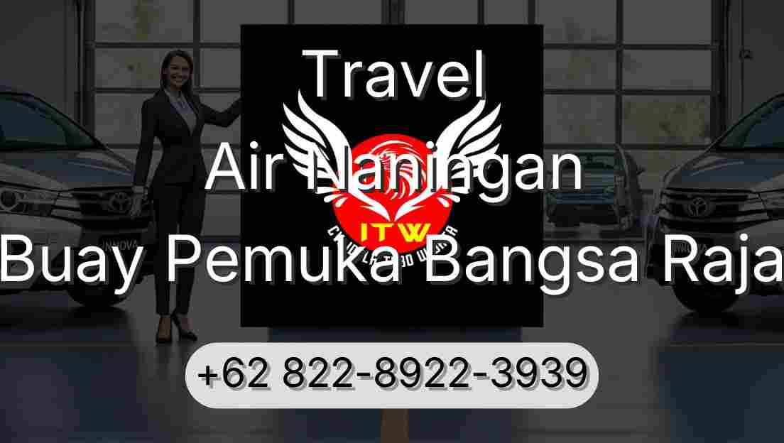 Travel Air Naningan Buay Pemuka Bangsa Raja