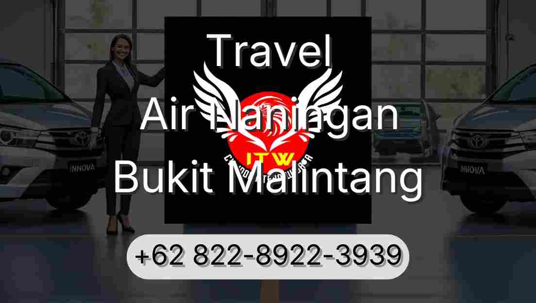 Travel Air Naningan Bukit Malintang