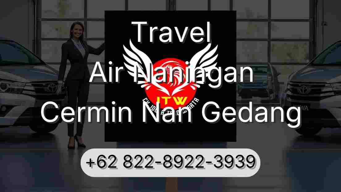 Travel Air Naningan Cermin Nan Gedang