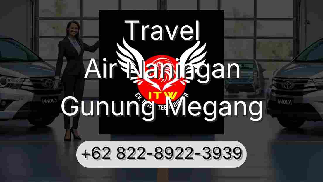 Travel Air Naningan Gunung Megang