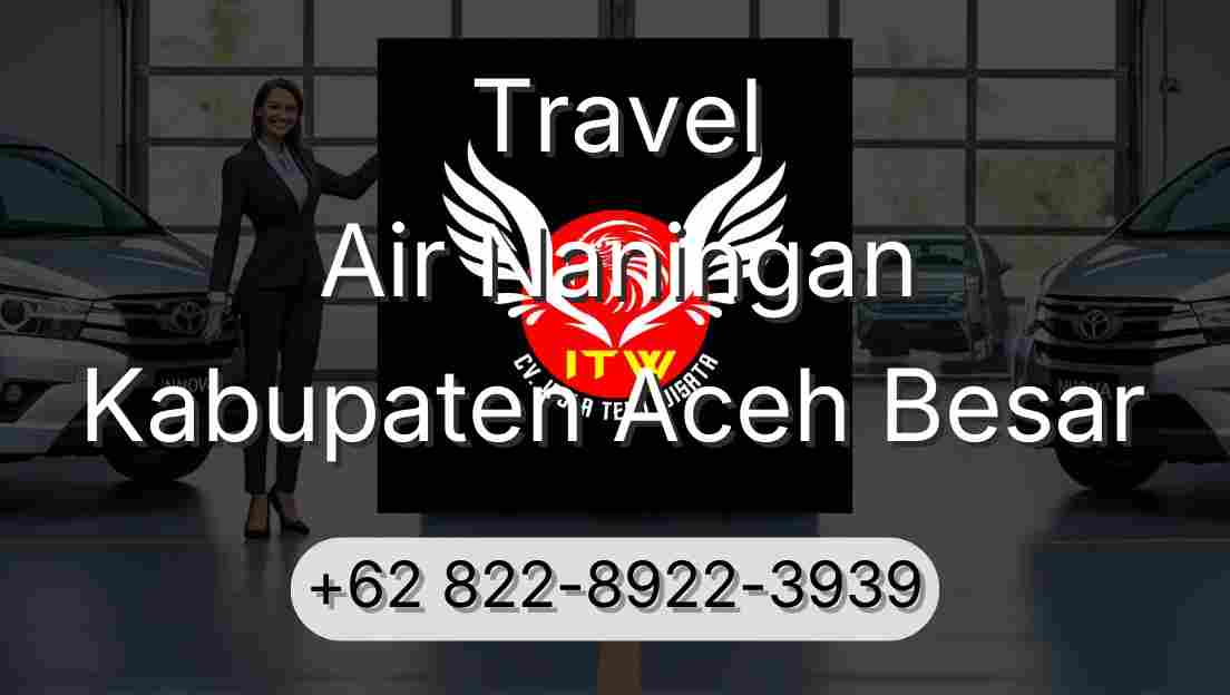 Travel Air Naningan Kabupaten Aceh Besar