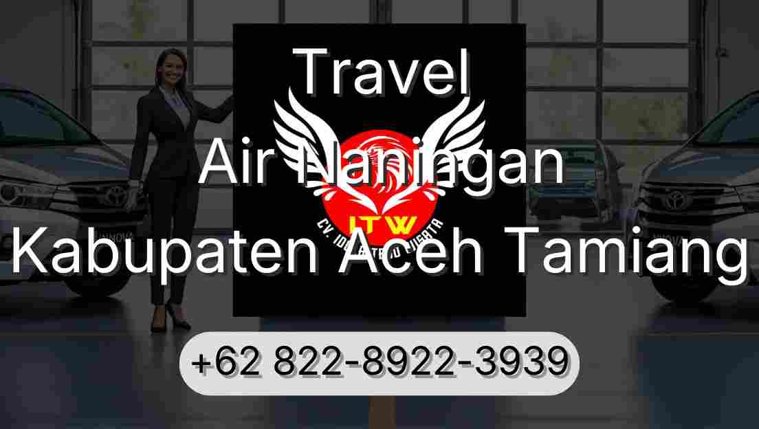 Travel Air Naningan Kabupaten Aceh Tamiang