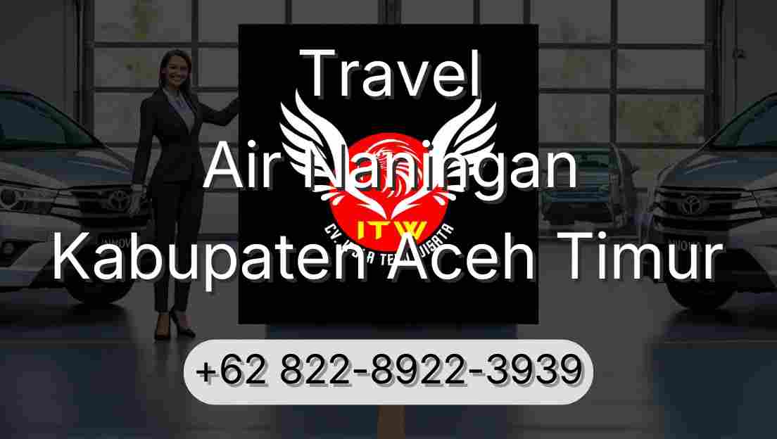 Travel Air Naningan Kabupaten Aceh Timur