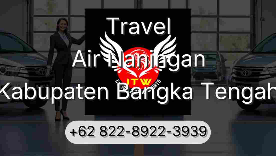 Travel Air Naningan Kabupaten Bangka Tengah
