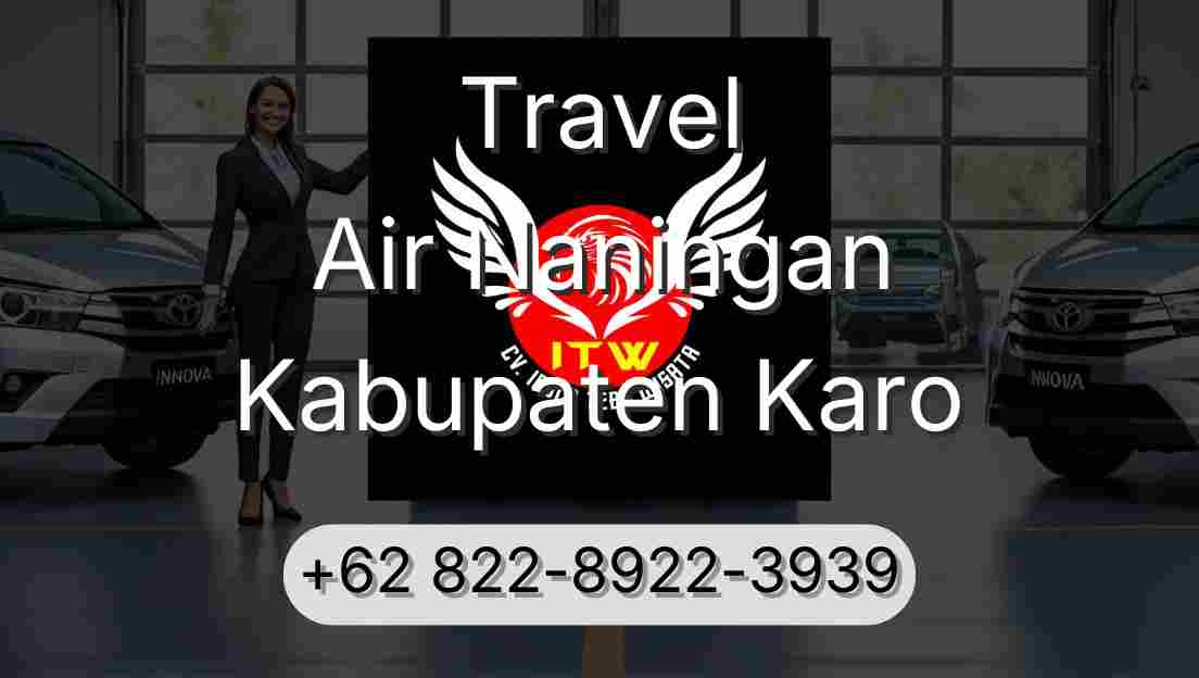Travel Air Naningan Kabupaten Karo