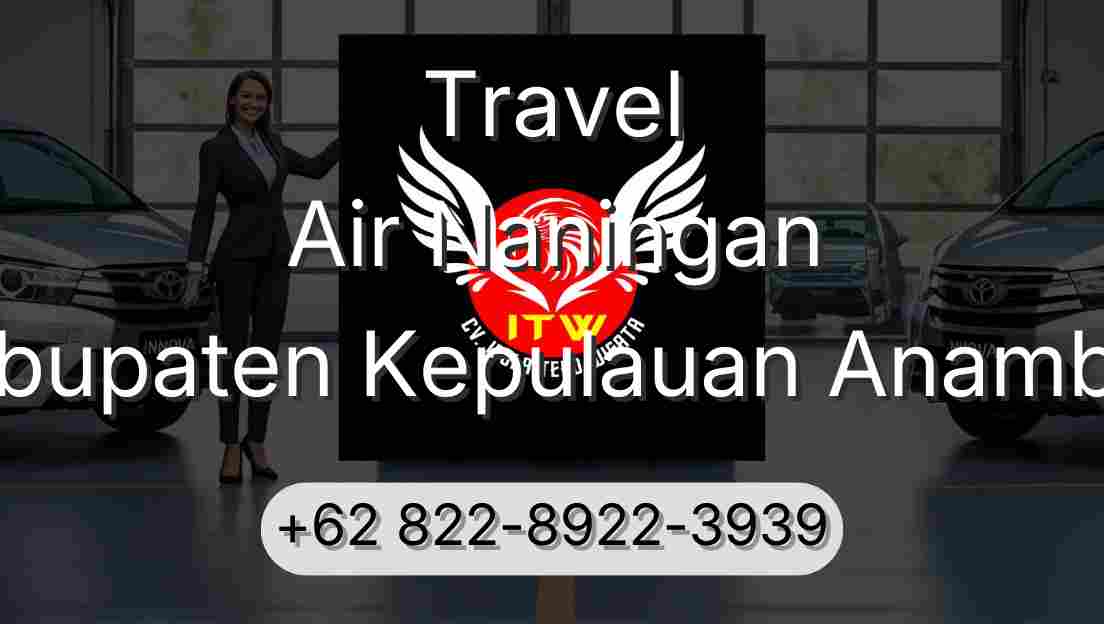 Travel Air Naningan Kabupaten Kepulauan Anambas