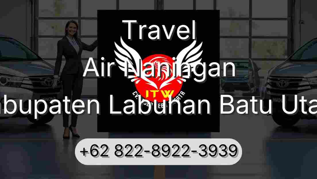Travel Air Naningan Kabupaten Labuhan Batu Utara