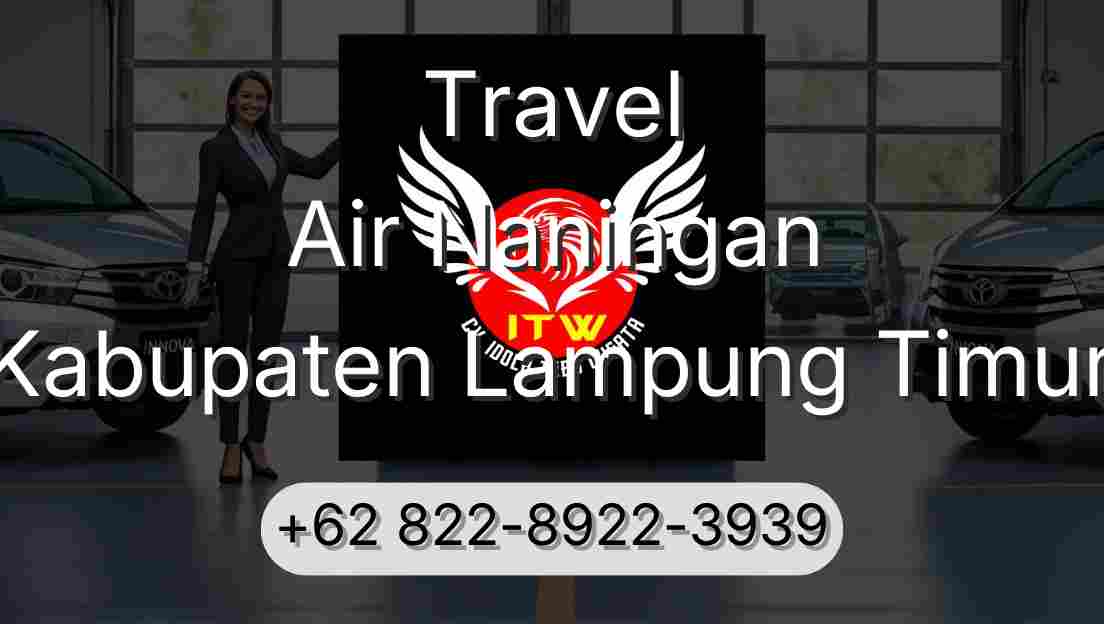 Travel Air Naningan Kabupaten Lampung Timur