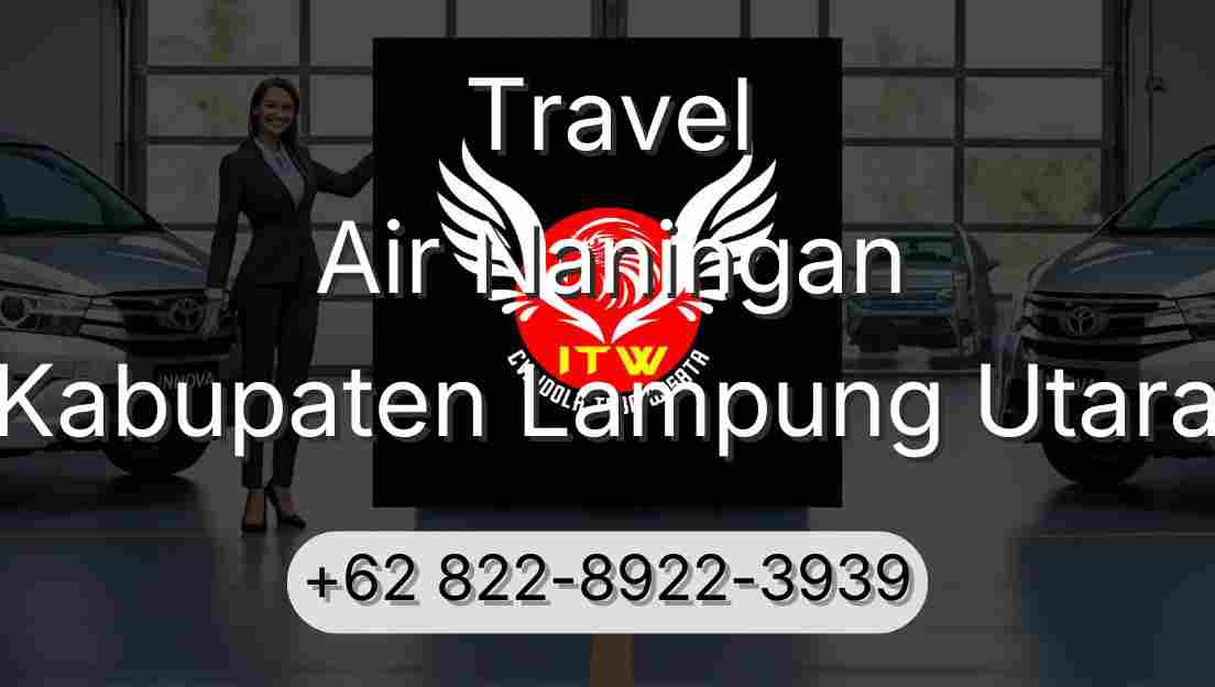 Travel Air Naningan Kabupaten Lampung Utara