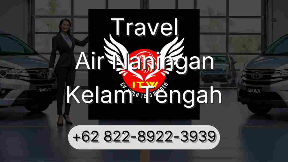 Travel Air Naningan Kelam Tengah