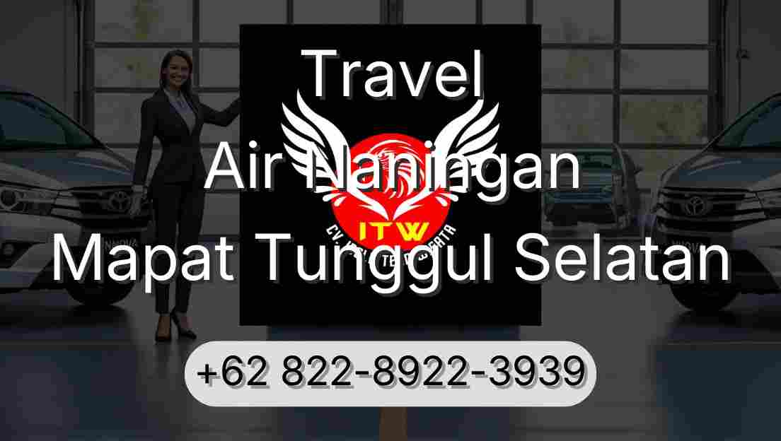 Travel Air Naningan Mapat Tunggul Selatan