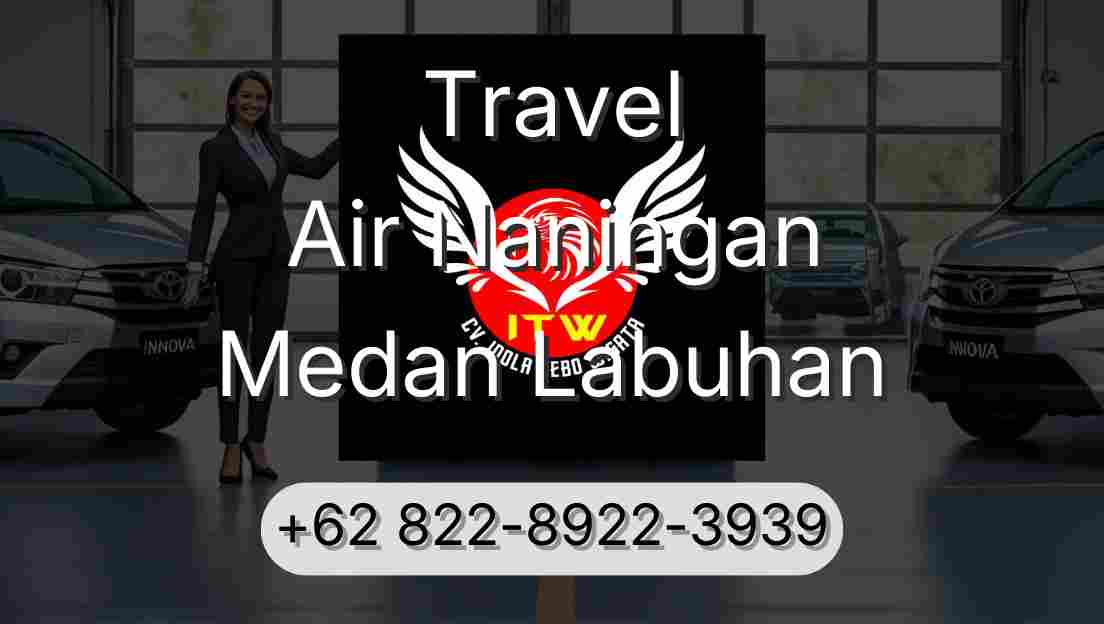Travel Air Naningan Medan Labuhan