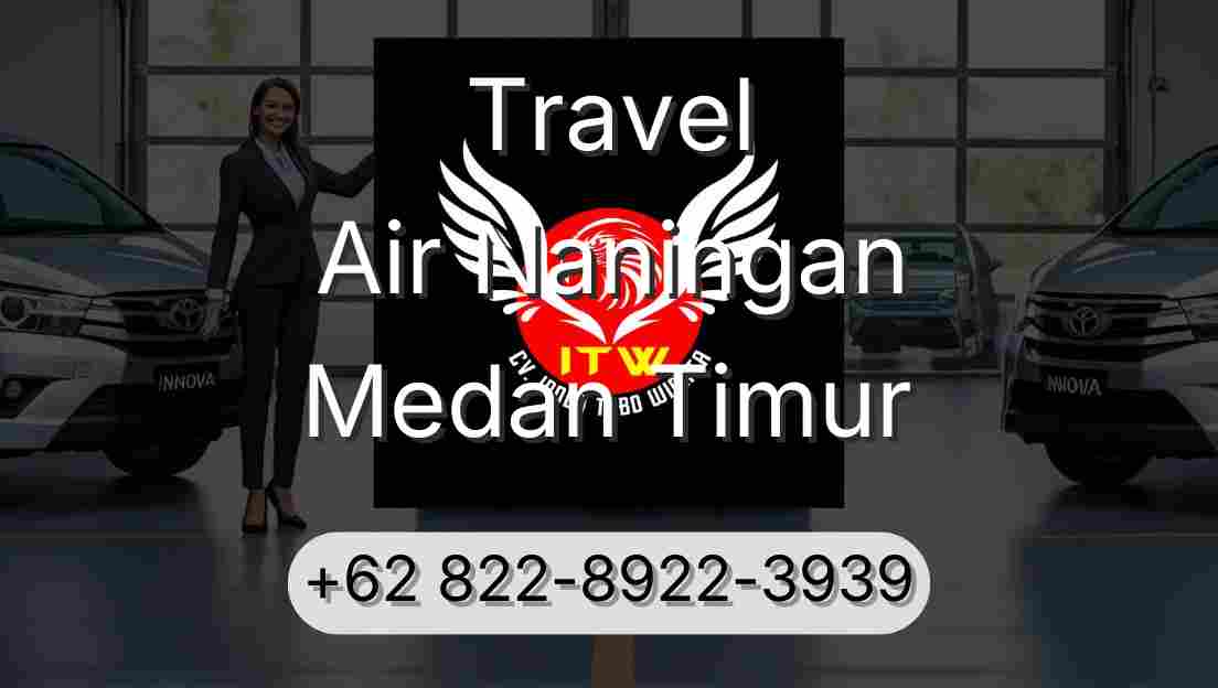 Travel Air Naningan Medan Timur