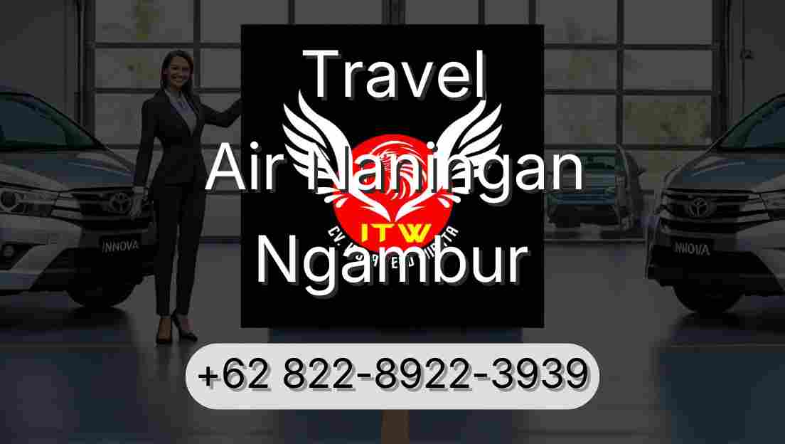 Travel Air Naningan Ngambur
