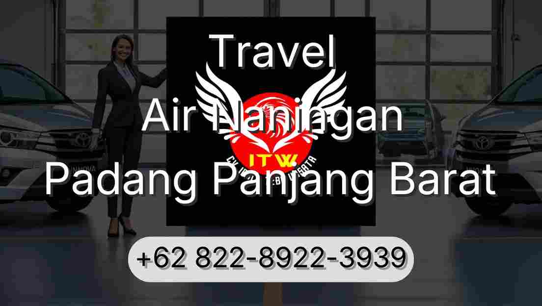 Travel Air Naningan Padang Panjang Barat