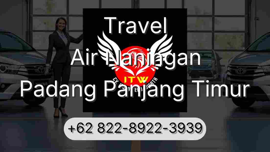 Travel Air Naningan Padang Panjang Timur
